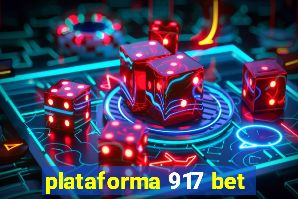 plataforma 917 bet